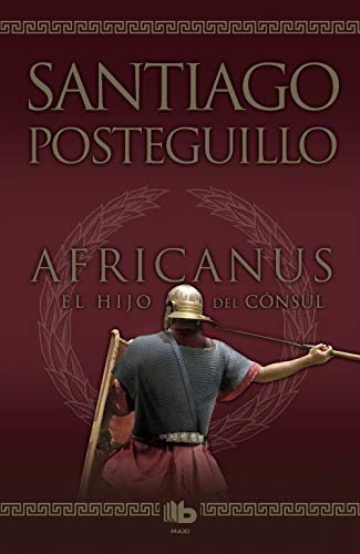 Africanus. El hijo del cónsul (Trilog#a Africanus)