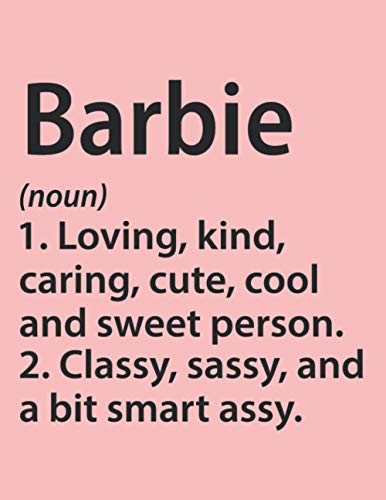 Barbie Loving, kind, caring, cute, cool and sweet person: Definition Personalized Name Funny Sketchbook Gift, Gift for Barbie, Personalized Barbie Name Gift Idea Notebook