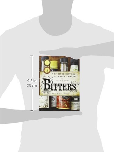 Bitters /Anglais: A Spirited History of a Classic Cure-All, with Cocktails, Recipes, and Formulas