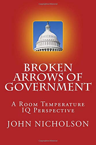 Broken Arrows of Government: A Room Temperature IQ Perspective