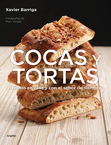 Cocas y tortas: Hechas en casa y con el sabor de siempre (Sabores)