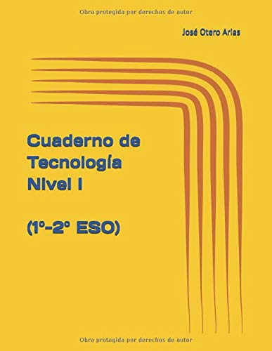 Cuaderno de Tecnología: Nivel I (1º-2º de ESO)