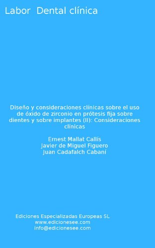 Diseño y consideraciones clínicas sobre el uso de óxido de zirconio en prótesis fija sobre dientes y sobre implantes (II): Consideraciones clínicas (Labor Dental Clínica)