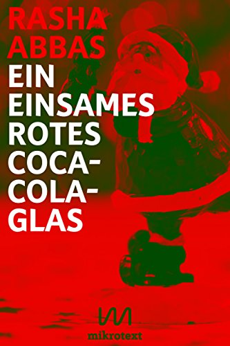 Ein einsames rotes Coca-Cola-Glas: Weihnachtsgeschichte (German Edition)