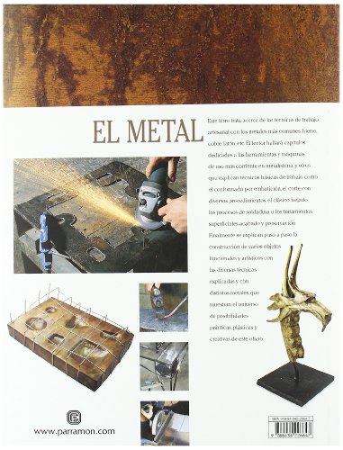 El metal: Técnicas de conformado, forja y soldadura (Artes y oficios)