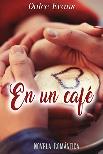 En un café: Novela romántica