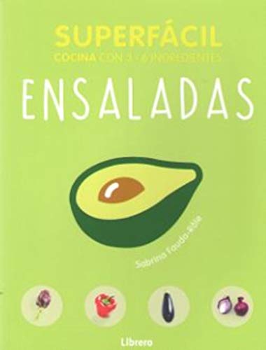 Ensaladas, superfácil: Cocina con 2 - 6 ingredientes