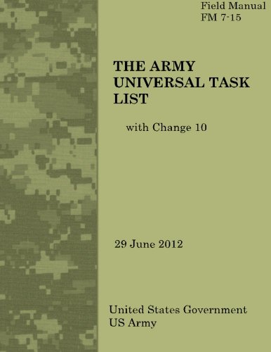 Field Manual FM 7-15 The Army Universal Task List with Change 10 29 June 2012