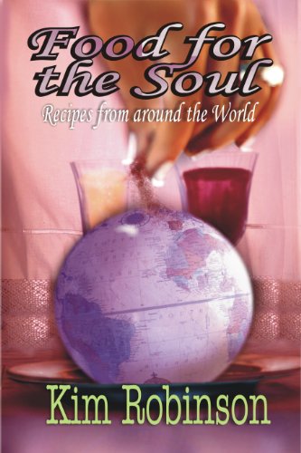 Food For The Soul -Recipes From Around The World (English Edition)