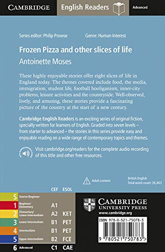 Frozen Pizza and other slices of life. Level 6 Advanced. C1. Cambridge English Readers.