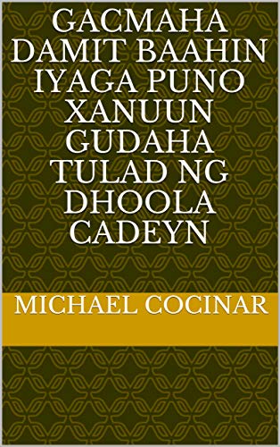 gacmaha Damit baahin iyaga puno xanuun gudaha tulad ng dhoola cadeyn (Italian Edition)