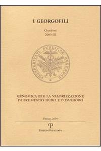 Genomica per la valorizzazione di frumento duro e pomodoro (I Georgofili. Quaderni)