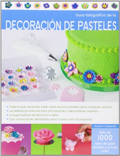 Guía fotográfica de decoración de pasteles (REPOSTERIA DE DISEÑO)
