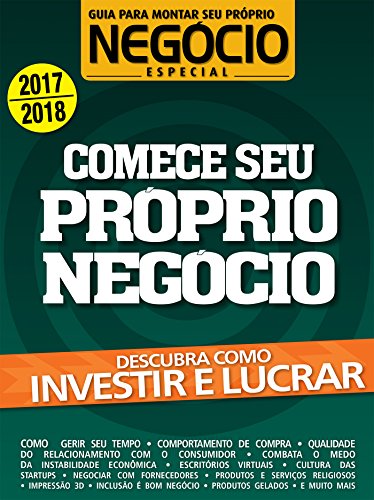 Guia Para Montar Seu Próprio Negócio Especial Ed.04: Descubra como investir e lucrar (Portuguese Edition)