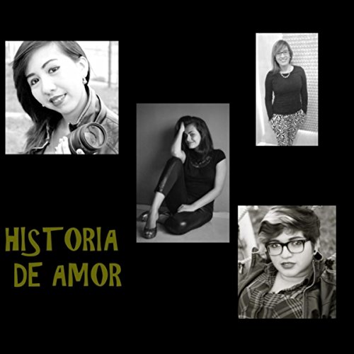 Historia de Amor (feat. Keyra Rivera Valay, Helen Sosa Serratos & Carolina Martinez Jimenez)