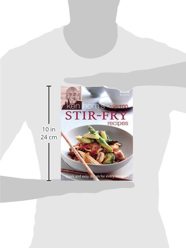 Ken Hom's Top 100 Stir Fry Recipes: Quick and Easy Dishes for Every Occasion (BBC Books' Quick & Easy Cookery)