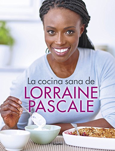 La cocina sana de Lorraine Pascale (Sabores)