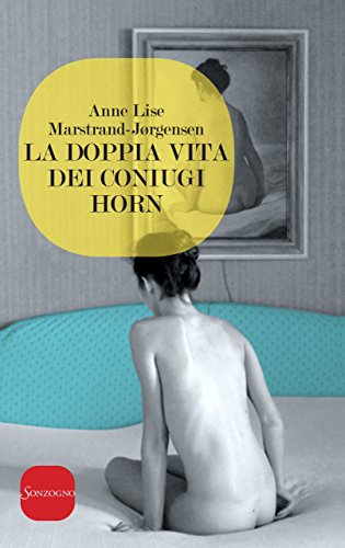 La doppia vita dei coniugi Horn (Italian Edition)