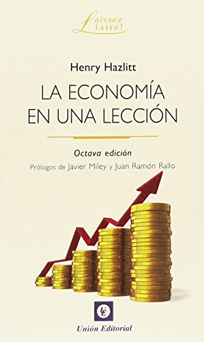 LA ECONOMÍA EN UNA LECCIÓN (8ª .EDICIÓN): 15 (Laissez-Faire!)