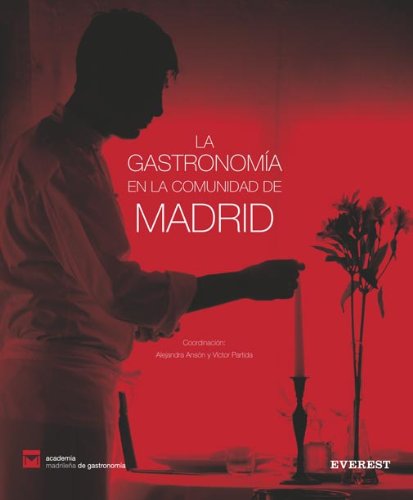 La Gastronomía en la Comunidad de Madrid (Cocina de autor)