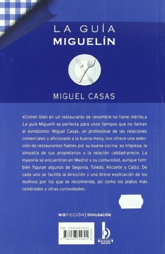 La guía Miguelín: Restaurantes de donde se sale satisfecho y con ganas de volver (No ficción)