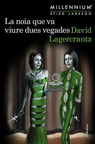 La noia que va viure dues vegades (Millennium 6) (Catalan Edition)