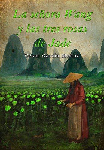 La señora Wang y las tres rosas de jade