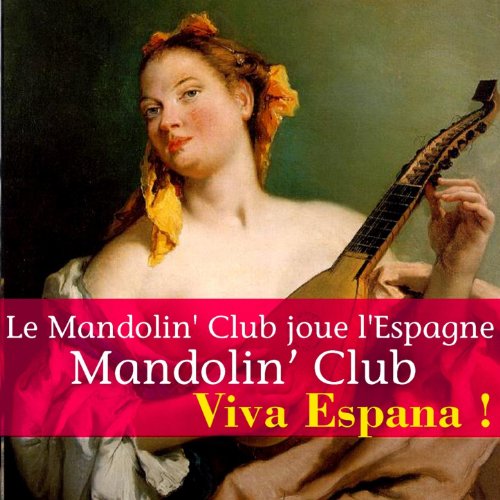 Le Mandolin' Club joue l'Espagne (Viva Espana !)