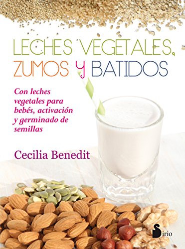 Leches vegetales. Zumos y batidos