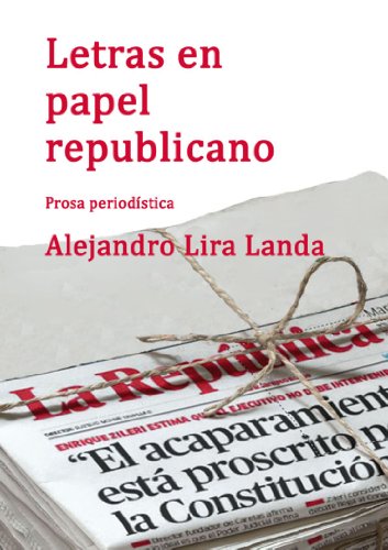 LETRAS EN PAPEL REPUBLICANO: Prosa periodística II