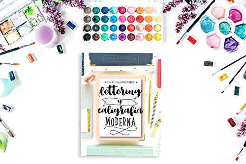 Lettering y caligrafía moderna: Una guía para principantes: Aprende hand lettering y brush lettering