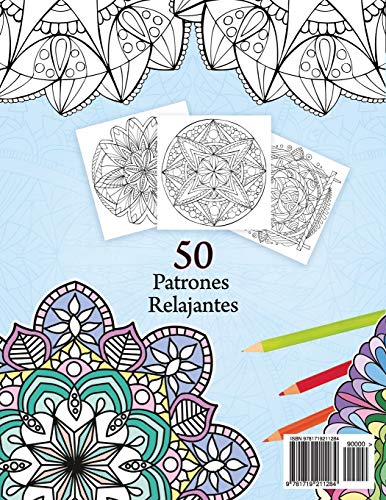 Libro de Colorear Mandala: 50 Patrones Relajantes de 13 Artistas, Coloreando para Adultos Meditación, Volumen 1: Volume 1 (Colección Mandala Anti Estrés)