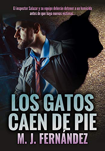 Los gatos caen de pie: (Inspector Salazar 06). Novela negra española