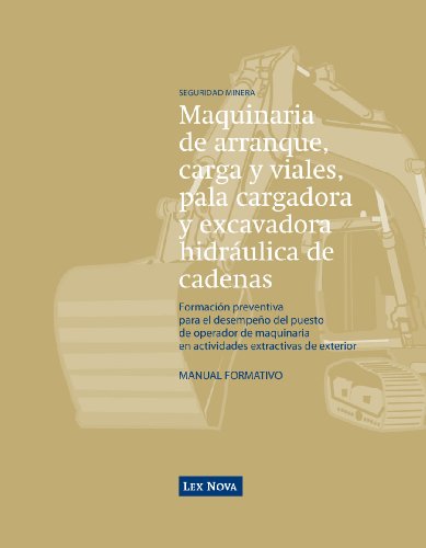 Maquinaria de arranque, carga y viales, pala cargadora y excavadora hidráulica de cadenas.