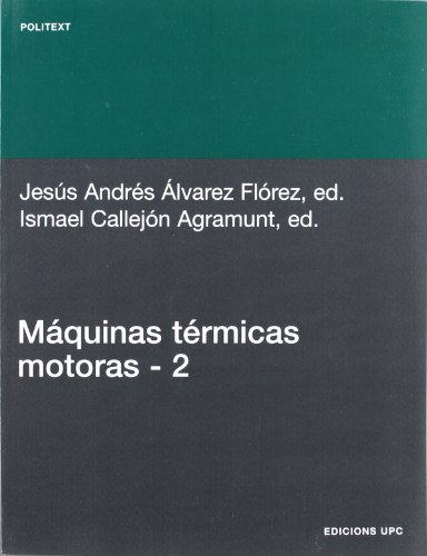 Máquinas térmicas motoras (volum II): 135 (Politext)