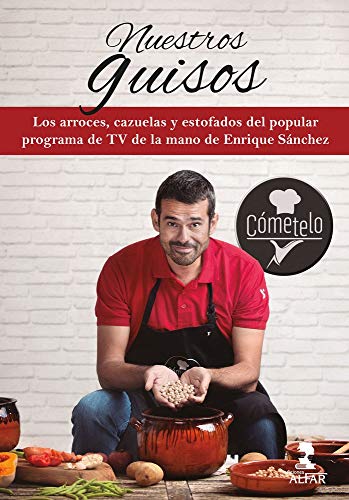 Nuestros Guisos. Cómetelo (Gastronomía y Salud)