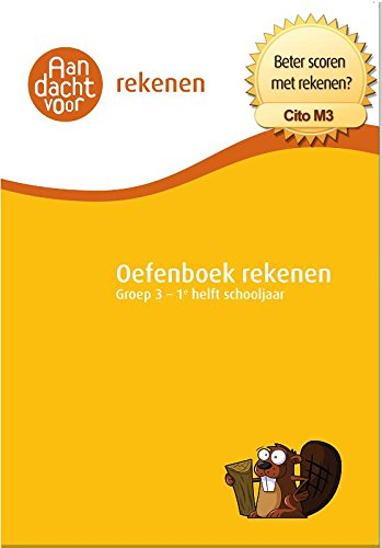 Oefenboek Rekenen Groep 3 - 1e helft schooljaar: Cito M3 (Aandacht voor Rekenen)