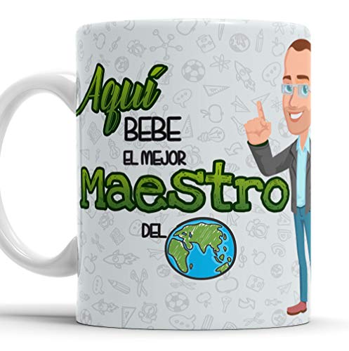 OyC Original y Creativo Taza para Maestro - Taza Aquí Bebe el Mejor Maestro del Mundo - Taza Regalo para Maestro - Taza con Frase y Dibujo (Maestro)