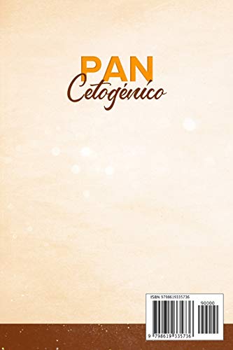 Pan Cetogénico: Libro de Cocina Simple y Rápido, Paso por Paso Para la Dieta Cetogénica Baja en Carbohidratos y Sin Gluten (Incluye Pizza, Galletas, Cortezas, Magdalenas, Recetas de Panadería y Más)