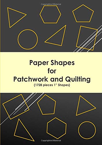 Paper Shapes for Patchwork and Quilting: 1728 Pieces 1" (1 Inch) Paper Templates, A mix of Triangle, Hexagon, Pentagon, Circle 'To Cut Out', English ... Crafts, Embroidery, DIY - 90 gsm White paper
