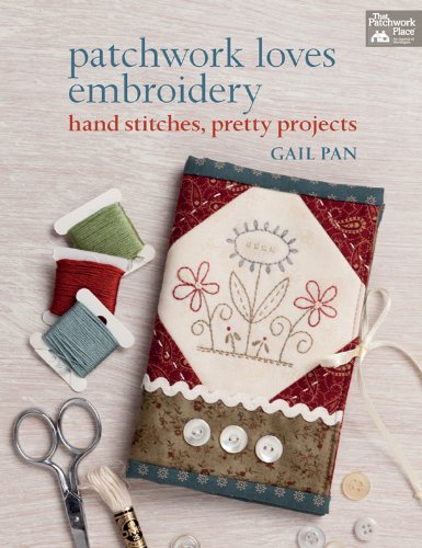 Patchwork Loves Embroidery: Hand Stitches, Pretty Projects (English Edition)