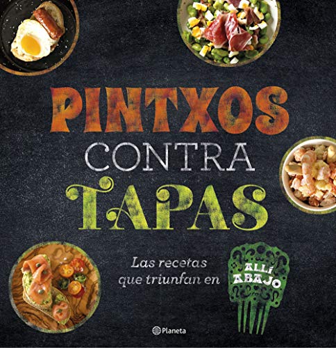 Pintxos contra tapas: Recetas para comidas informales y deliciosas (Planeta Cocina)