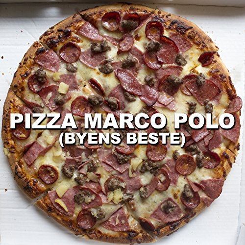 Pizza Marco Polo (Byens Beste) [Explicit]