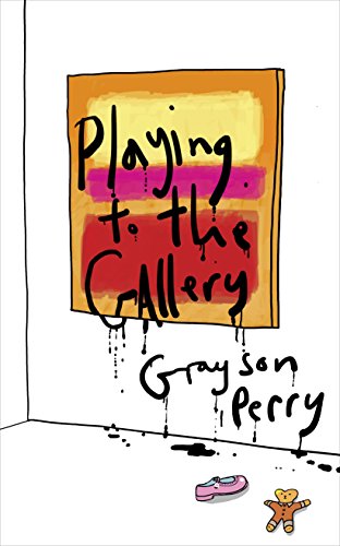 Playing to the Gallery: Helping Contemporary Art in its Struggle to Be Understood (English Edition)