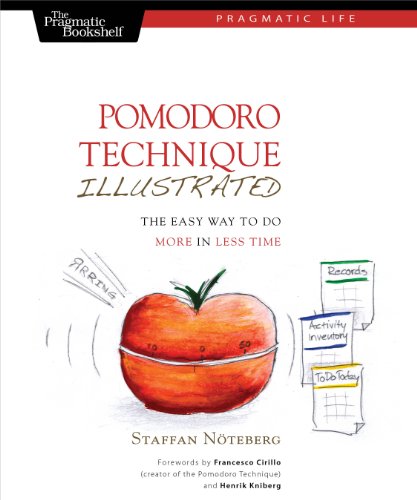 Pomodoro Technique Illustrated: The Easy Way to Do More in Less Time (Pragmatic Life) (English Edition)