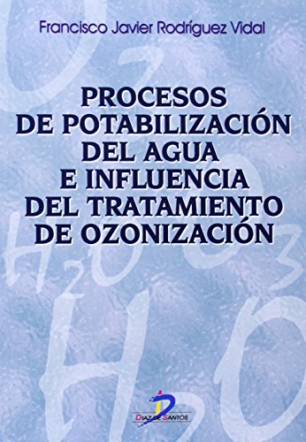 Procesos de potabilización del agua e influencia del tratamiento de ozonización