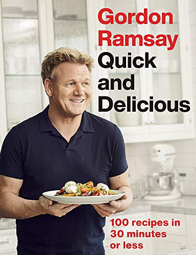 Ramsay, G: Gordon Ramsay Quick & Delicious