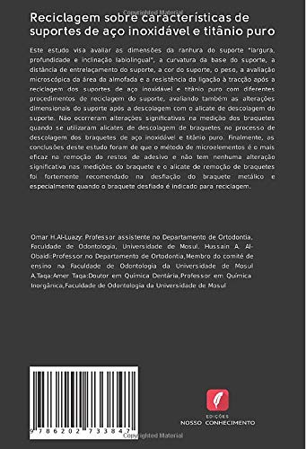 Reciclagem sobre características de suportes de aço inoxidável e titânio puro