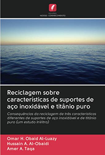 Reciclagem sobre características de suportes de aço inoxidável e titânio puro