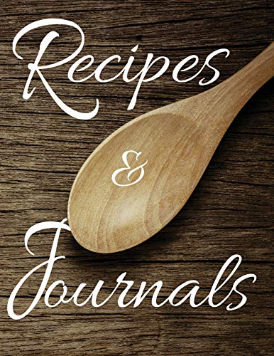 Recipes & Journals: Lined or Ruled Blank Cookbook Recording Notes for Favourite and Family Menus